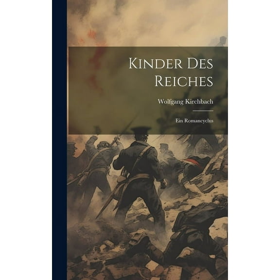 Kinder Des Reiches: Ein Romancyclus (Hardcover)