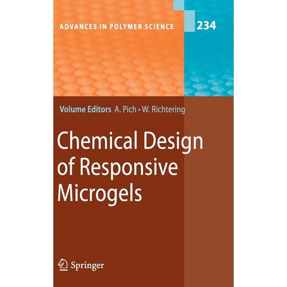Advances in Polymer Science Chemical Design of Responsive Microgels, Book 234, (Hardcover)