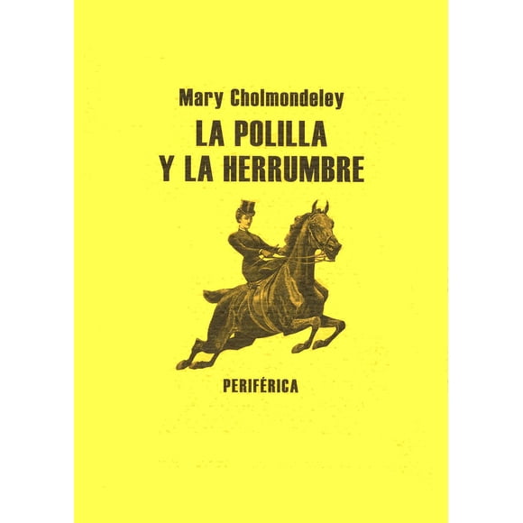 Polilla y la herrumbre, La Periférica 9788493623210
