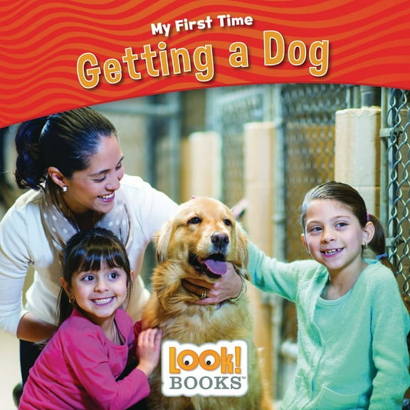 My First Time (Look! Books (Tm)): Getting a Dog (Paperback)
