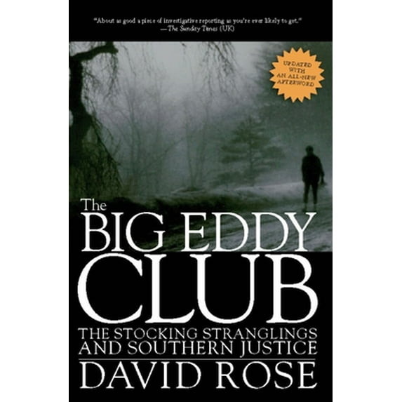 Pre-Owned The Big Eddy Club: The Stocking Stranglings and Southern Justice (Paperback) 1595586717 9781595586711