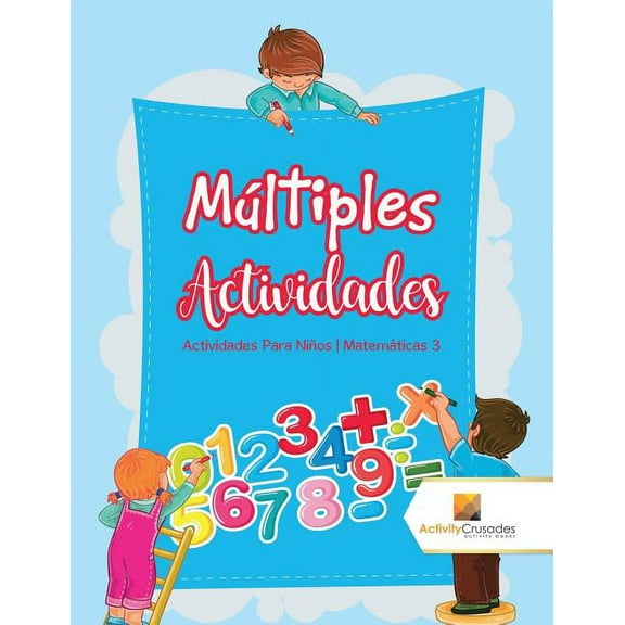 Múltiples Actividades: Actividades Para Niños Matemáticas 3, (Paperback)