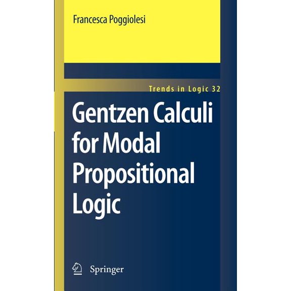 Trends in Logic Gentzen Calculi for Modal Propositional Logic, Book 32, (Hardcover)