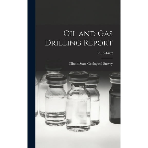 Oil and Gas Drilling Report; No. 641-662, (Hardcover)