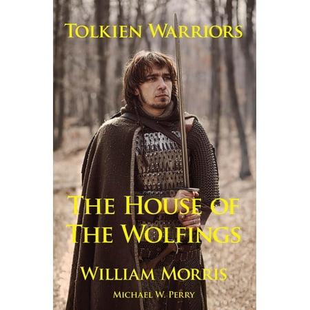 - Tolkien Warriors: The House of the Wolfings: A Story that Inspired The Lord of the Rings - eBook