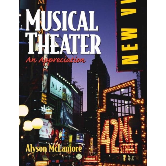 Pre-Owned Musical Theater: An Appreciation (Paperback) 0130485837 9780130485830