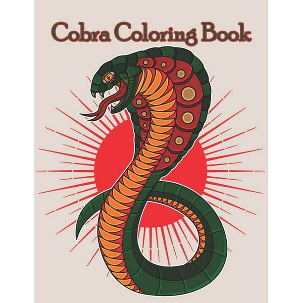 Cobra Coloring Book: Snakes Coloring Book (v2) For Toddlers & Preschoolers  - Perfect Gift Idea For Snakes & Reptiles Lovers (Paperback)