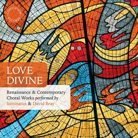Luminatus - Love Divine - Renaissance & Contemporary Choral Works - Music & Performance - CD