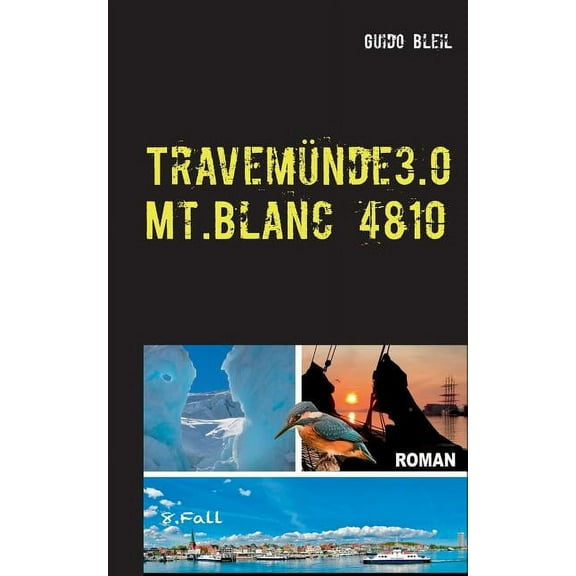 Travemünde 3.0 Mt.Blanc 4810, (Paperback)