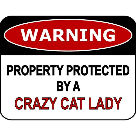 PCSCP Warning Property Protected by a Crazy Cat Lady Home Décor Style Laminated Sign