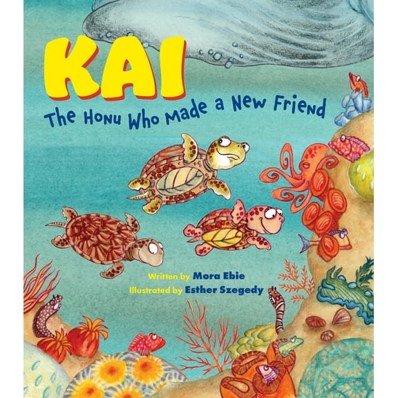 Kai the Honu Who Made a New Friend, (Hardcover)