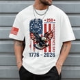 thumbnail image 2 of 250th Anniversary Gifts USA T-Shirt 250 Years 1776-2026 250th Birthday Eagle T-Shirt for Celebrate 250th Anniversary of America Patriotic Tee 250 Short-Sleeved Top for Men (White,XL), 2 of 6
