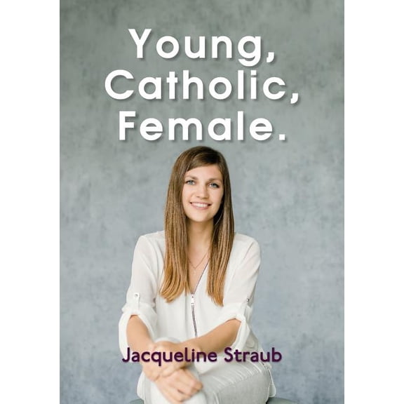 Young, Catholic, Female. (Paperback)
