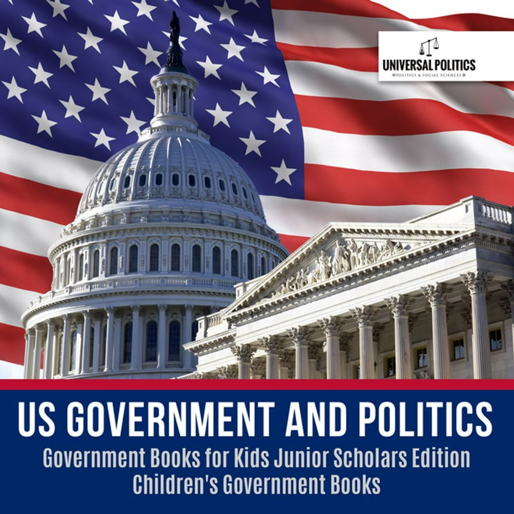 us-government-and-politics-government-books-for-kids-junior-scholars