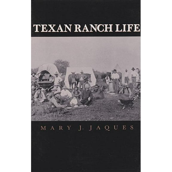 Southwest Landmark Texan Ranch Life: With Three Months Through Mexico in a "Prairie Schooner", Book 7, (Paperback)
