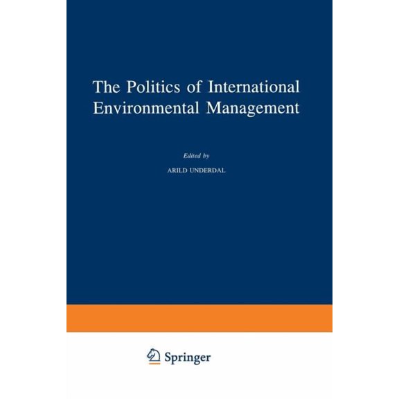 Environment, Science and Society The Politics of International Environmental Management, Book 4, (Paperback)