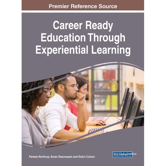 Career Ready Education Through Experiential Learning, (Hardcover)