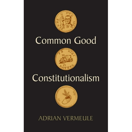 UPC: 9781509548873 | Common Good Constitutionalism (Paperback)