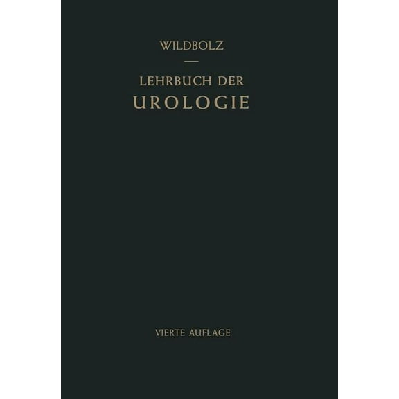 Lehrbuch Der Urologie: Und Der Chirurgischen Erkrankungen Der MÃ¤nnlichen Geschlechtsorgane, (Paperback)