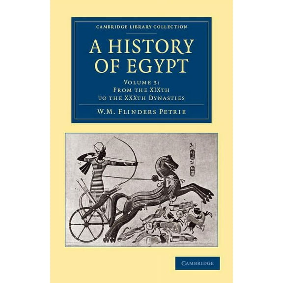 Cambridge Library Collection - Egyptolog A History of Egypt: Volume 3, from the Xixth to the Xxxth Dynasties, (Paperback)