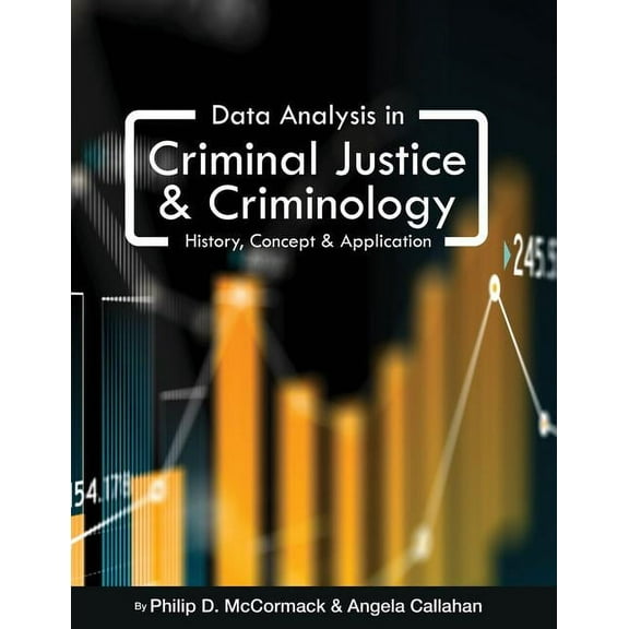 Data Analysis in Criminal Justice and Criminology: History, Concept, and Application, (Paperback)