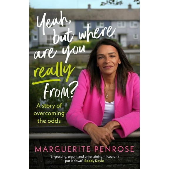 Yeah, But Where Are You Really From? : How Dublin made me – and what I’ve learned along the way (Paperback)