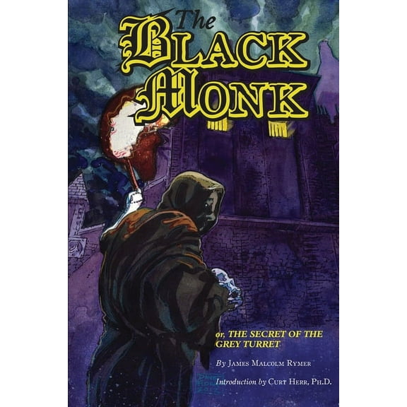 The Black Monk; Or, the Secret of the Grey Turret (Valancourt Classics) (Paperback)