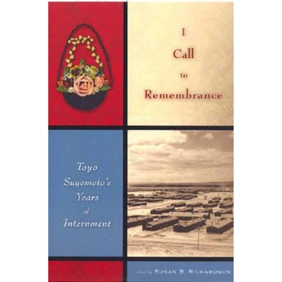 Pre-Owned I Call to Remembrance : Toyo Suyemoto's Years of Internment (Hardcover)