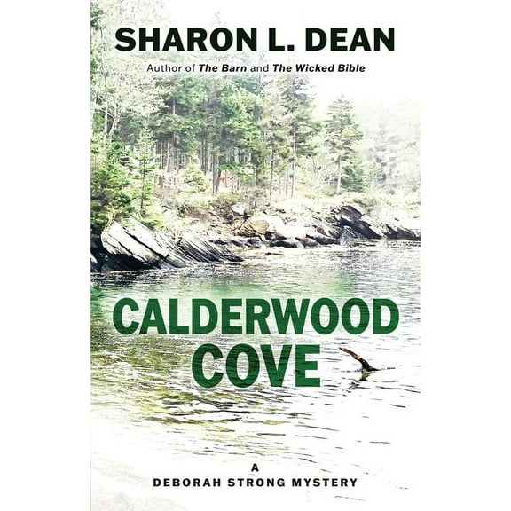 A Deborah Strong Mystery Calderwood Cove: A Deborah Strong Mystery, Book 3, (Paperback)