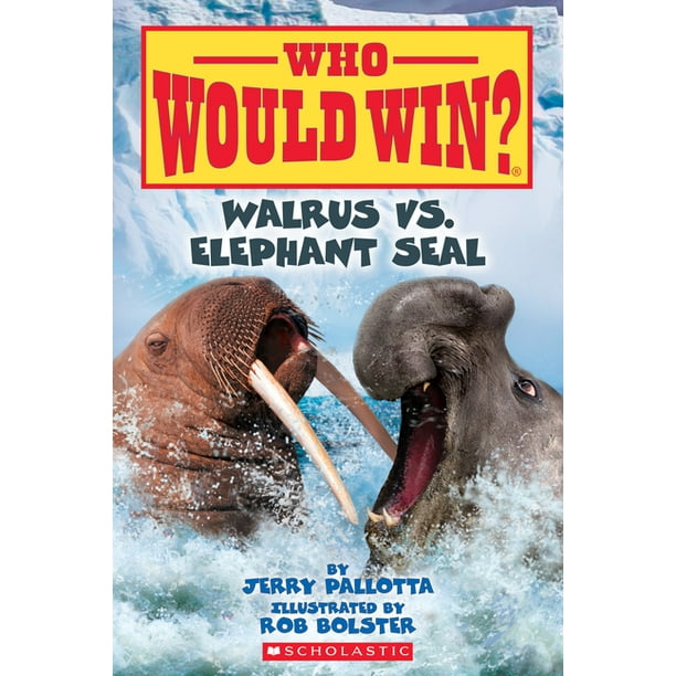 Who Would Win?: Walrus vs. Elephant Seal (Who Would Win?) : Volume 25  (Paperback) 