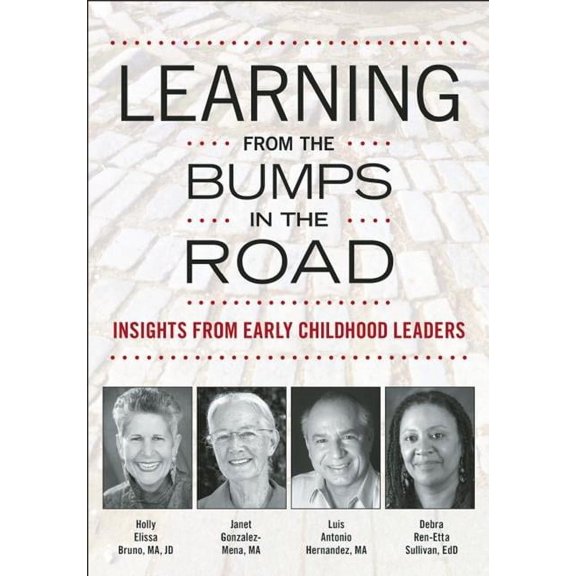 Learning from the Bumps in the Road: Insights from Early Childhood Leaders, (Paperback)