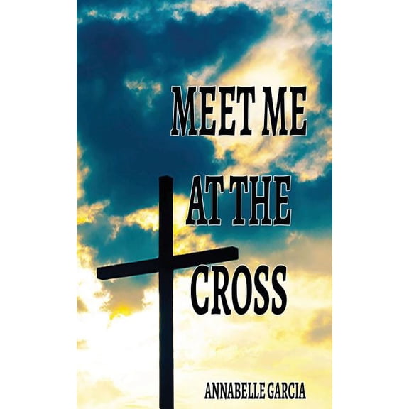 Meet Me at theCross (Paperback)