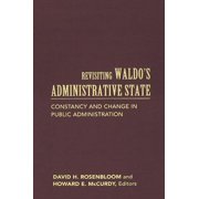 Public Management and Change: Revisiting Waldo's Administrative State : Constancy and Change in Public Administration (Hardcover)