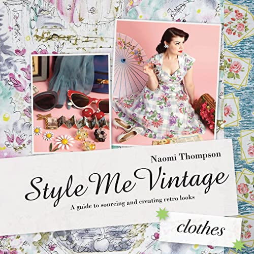 Pre-Owned Style Me Vintage: Clothes: Easy Techniques for Creating Classic Looks (Hardcover) 1862059365 9781862059368