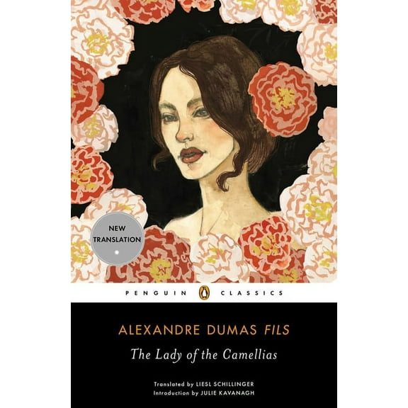 Penguin Classics The Lady of the Camellias, (Paperback)