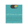 thumbnail image 2 of Still Time to Care: What We Can Learn from the Church's Failed Attempt to Cure Homosexuality, (Hardcover), 2 of 2