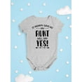 thumbnail image 3 of My Aunt Will Say Yes! Bodysuit Infant -Smartprints Designs,  Newborn, 3 of 4