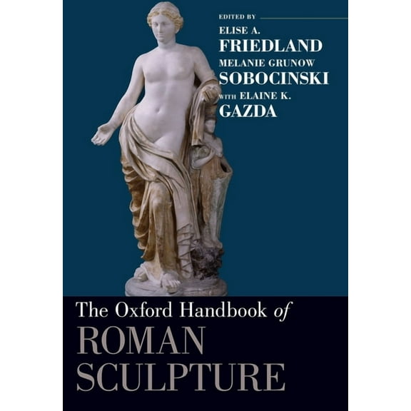 Oxford Handbooks Oxford Handbook of Roman Sculpture, (Paperback)
