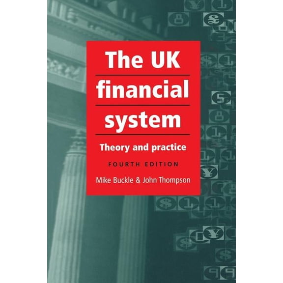 The UK Financial System: 4th Edition, (Paperback)