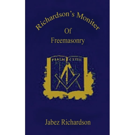 Richardson's Moniter Of Freemasonry Hardcover, (Hardcover)