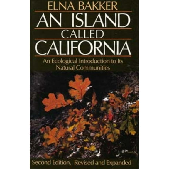 An Island Called California : An Ecological Introduction to Its Natural Communities (Edition 2) (Paperback)