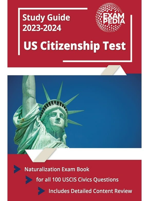 US Citizenship Test Study Guide 2023 and 2024: Naturalization Exam Book for all 100 USCIS Civics Questions [Includes Detailed Content Review], (Paperback)
