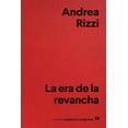 thumbnail image 1 of Libro La Era De La Revancha Tapa Blanda, Autor Andrea Rizzi, Editorial Anagrama, 1 of 2