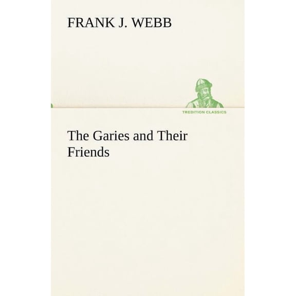 The Garies and Their Friends (Paperback)