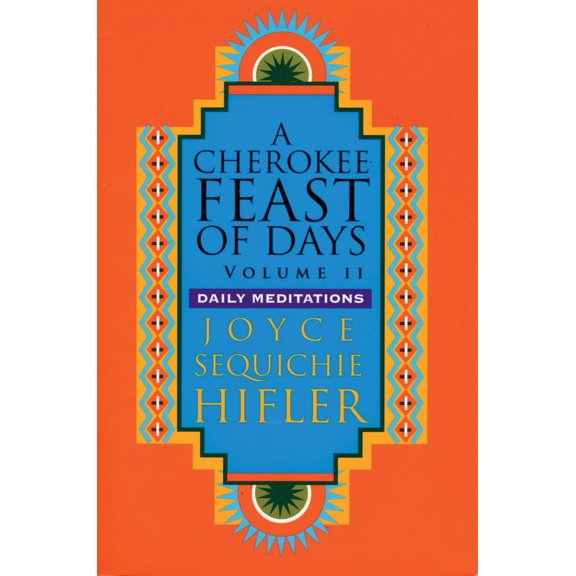 Pre-Owned Cherokee Feast of Days, Volume II: Daily Meditations (Paperback) 157178053X 9781571780539