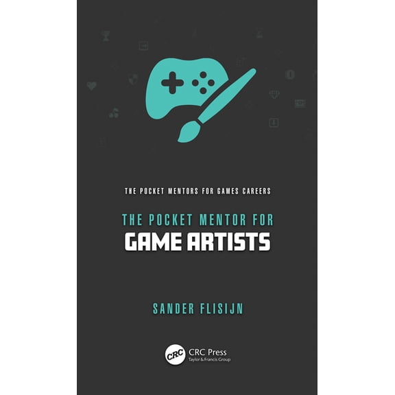 Pocket Mentors for Games Careers The Pocket Mentor for Game Artists, (Paperback)
