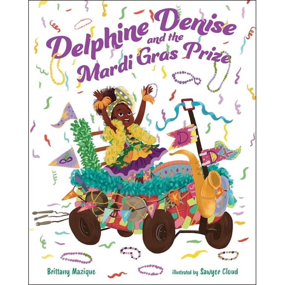 Delphine Denise and the Mardi Gras Prize, (Paperback)