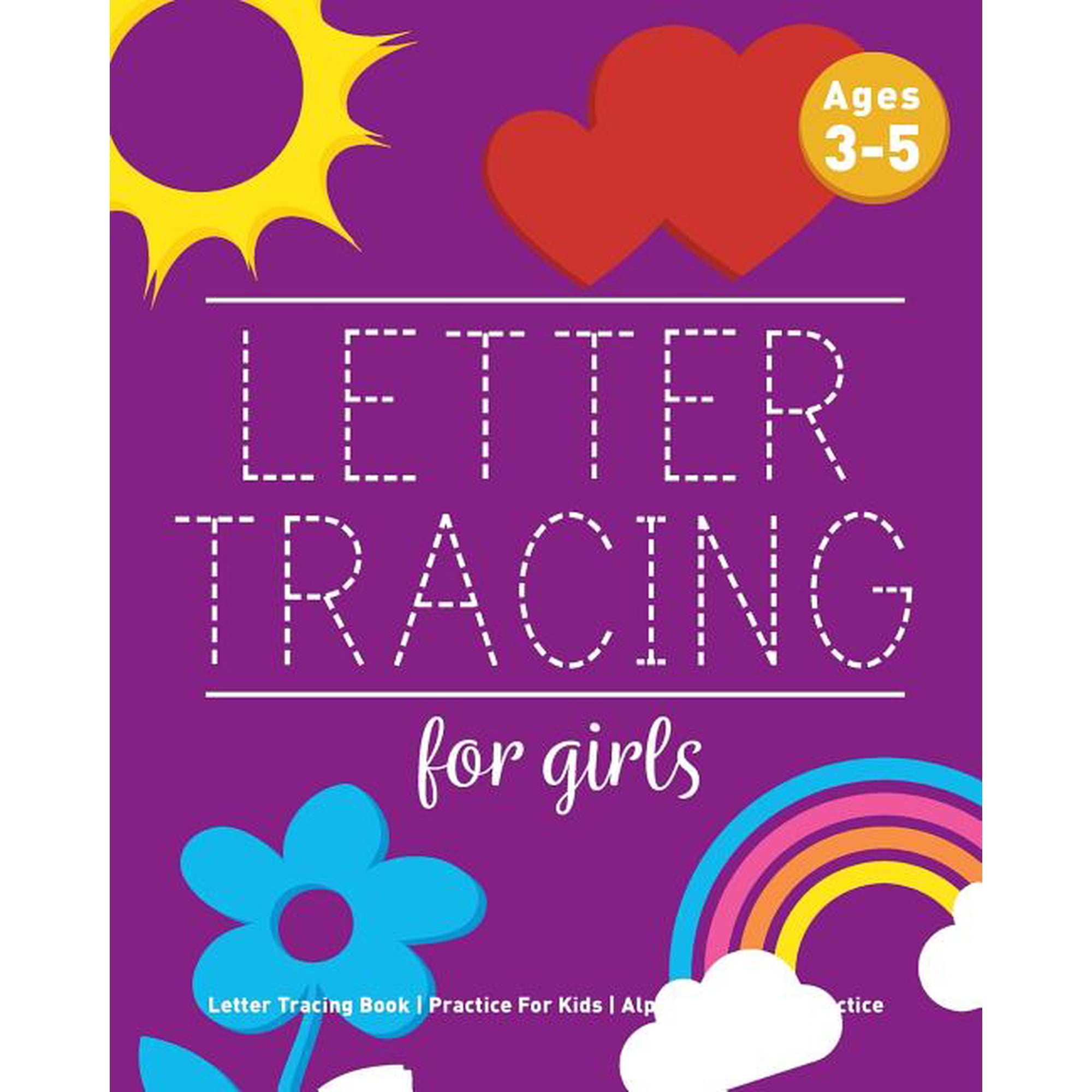 Letter Tracing For Girls: Letter Tracing Book, Practice For Kids, Ages 3-5, Alphabet Writing Practice, (Paperback)