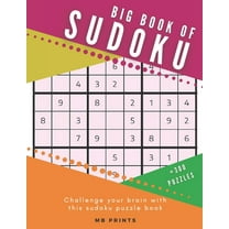 Big Book of Sudoku Puzzle Book/ 300 Puzzles: All levels (easy - medium - hard) puzzle book for adults - Brain Games (Paperback)