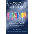 thumbnail image 2 of The Crossover Experience: Life After Death / A New Perspective, (Paperback), 2 of 2
